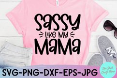 Sassy Like My Mama Cut File | Sassy Kids T Shirt Design Product Image 2