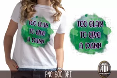 Funny Quotes Sublimation|Too Glam to Give a Damn|T shirt PNG