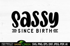 sassy since birth svg sassy quote svg