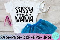 Sassy Like My Mama Cut File | Sassy Kids T Shirt Design Product Image 1