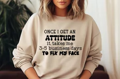 Once I Get An I Sassy Tshirt SVG I Funny SVG I Sarcastic SVG Product Image 2