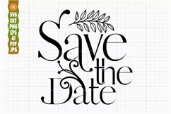 Save The Date SVG PNG DXF, Wedding Svg, Engagement Svg Product Image 1