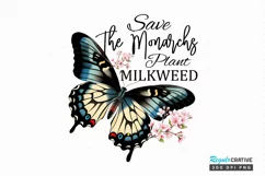 Save The Monarchs Plant Milkweed Sublimation PNG Product Image 1