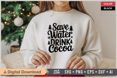 Save Water Drink Cocoa SVG | Christmas SVG | Holiday SVG Product Image 2