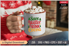 Save Water Drink Cocoa SVG | Christmas SVG | Holiday SVG Product Image 3