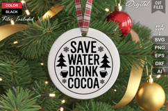 Save Water Drink Cocoa SVG | Christmas Round Sign SVG | Xmas Product Image 3