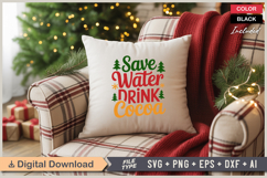 Save Water Drink Cocoa SVG | Christmas SVG | Holiday SVG Product Image 4