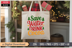 Save Water Drink Cocoa SVG | Christmas SVG | Holiday SVG Product Image 5