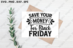 Save Your Money For Black Friday SVG, Black Friday SVG Product Image 3