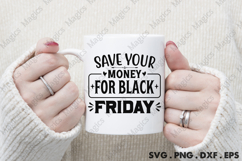Save Your Money For Black Friday SVG, Black Friday SVG Product Image 4