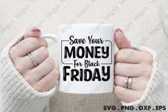 Save Your Money For Black Friday SVG, Black Friday SVG Product Image 4