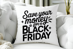 Save Your Money For Black Friday SVG, Black Friday SVG Product Image 5