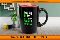 Save Our Planet It’s The Only One With Lacrosse SVG Product Image 3