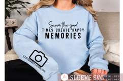 Savor the good times create happy memories Sleeve SVG Product Image 1