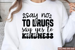 Say no to drugs say yes to kindness svg, Drug Awareness SVG Product Image 1