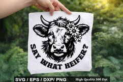 Say What Heifer - Heifer SVG Design Product Image 1