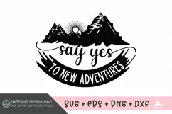 Say yes to new adventures SVG , Summer Adventure SVG Product Image 1