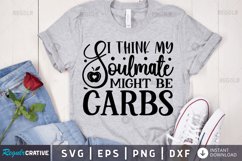 I think my soulmate might be carbs SVG, Funny SVG Design Product Image 1