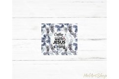 Coffee Keeps Me Warm Jesus Keeps Me Strong Tumbler PNG Product Image 2