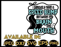 Sarcasm SVG DXF JPEG Silhouette Cameo Cricut Speed bump fun Product Image 2