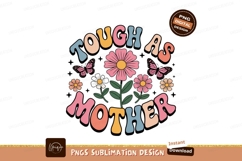 Tough Mother Flowers Butterflies Retro Design SUBLIMATION Product Image 1