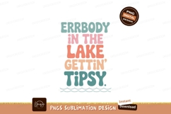 Everybody in the lake gettin tipsy SUBLIMATION Product Image 1