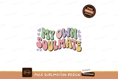 My Own Soulmate Pastel Typography SUBLIMATION text Product Image 1
