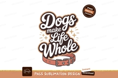 Dogs Make Life Whole collar heart Product Image 1