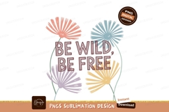 Be wild be free floral quote flowers text Product Image 1