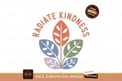Radiate Kindness Floral Design SUBLIMATION Product Image 1