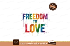 Rainbow drip lettering freedom to love LGBTQ pride Product Image 1