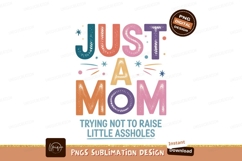 Just a mom trying not to raise little assholes mother Product Image 1