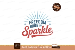 Freedom Born To Sparkle text lettering Product Image 1