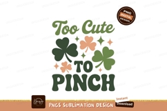 Too Cute To Pinch Clover Design shamrock green Product Image 1