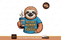 Sloth holding coffee cup with funny text drink beverage Product Image 1