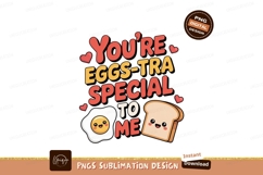 Youre Eggs Tra Special To Me breakfast cute Product Image 1