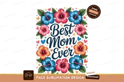 Floral Hibiscus Best Mom Ever Design mother love Product Image 1