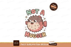 Cute pufferfish not a hugger cartoon animal Product Image 1