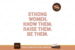 Strong Women Know Raise Be Them image Product Image 1