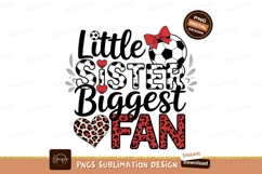 Little Sister Biggest Fan Soccer Design Sublimation Png Product Image 1