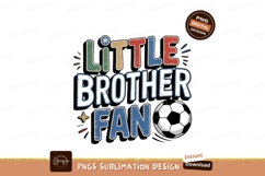 Little Brother Fan Football Sublimation Png Product Image 1
