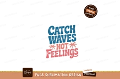 Catch waves not feelings retro text design palm Product Image 1