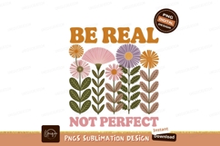 Be Real Not Perfect Floral Design flowers retro Product Image 1