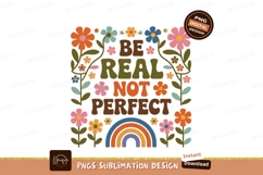 Be Real Not Perfect Flowers Rainbow text typography Product Image 1