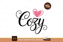 Cozy Word Design With A Pink Heart Sublimation Design PNG Product Image 1