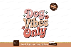 Dog Vibes Only Retro Typography image Product Image 1