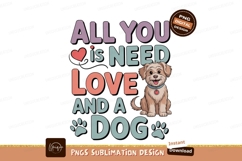 All You Need Is Love And A Dog animal puppy Product Image 1