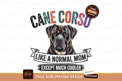 Cool Cane Corso Mom Dog Breed Art Sublimation Png Product Image 1