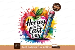 Hooray For Last Day Watercolor Art Sublimation Png Product Image 1