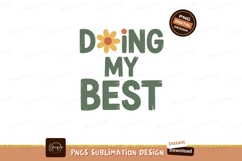 Doing My Best Flower text Product Image 1